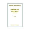 Tarihin Yol Ağzından İki Röportaj