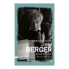 John Berger Zamanımızın Bir Yazarı