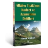 Allah-u Teâlânın Kudret ve Azametinin Delilleri