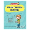 Bal Gibi Felsefe - Param Olmazsa Ne Olur?