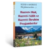 Hazret-i Hûd Hazret-i Sâlih ve Hazret-i İbrahim Peygamberler