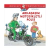 İŞ BANKASI KÜLTÜR YAYINLARI DÜNYAYI ÖĞRENİYORUM: ARKADAŞIM MOTOSİKLETLİ POLİS-RALF BUTSCHKOW