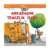 İŞ BANKASI KÜLTÜR YAYINLARI DÜNYAYI ÖĞRENİYORUM: ARKADAŞIM TEMİZLİK İŞCİSİ-RALF BUTSCHKOW
