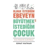 Olmak İstediğim Ebeveyn Büyütmek İstediğim Çocuk