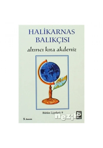 Halikarnas Balıkçısı - Altıncı Kıta Akdeniz Bütün Eserleri 9