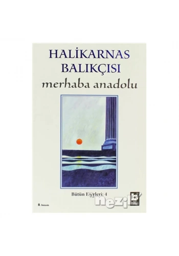 Merhaba Anadolu Bütün Eserleri:4