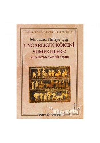 Uygarlığın Kökeni Sumerliler - 2