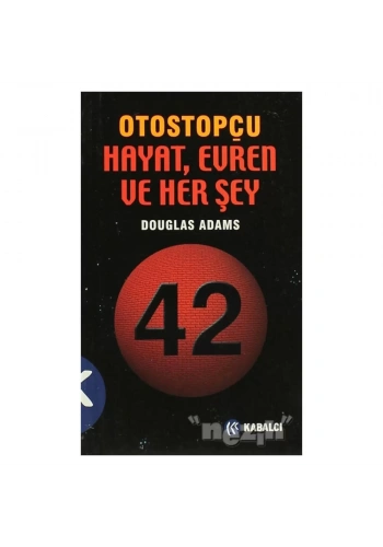 Otostopçu 3.Kitap: Hayat, Evren ve Her Şey