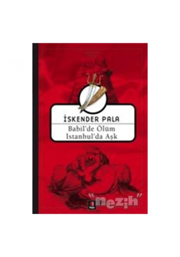 Babil’de Ölüm İstanbul’da Aşk