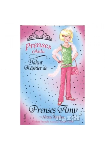 Prenses Okulu 18: Prenses Amy ve Altın Araba