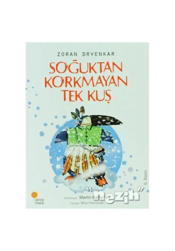 Soğuktan Korkmayan Tek Kuş