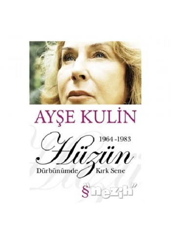 Hüzün Dürbünümde Kırk Sene