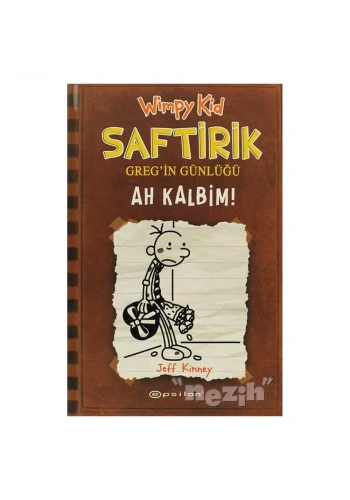 Ah Kalbim! - Saftirik Greg’in Günlüğü 7