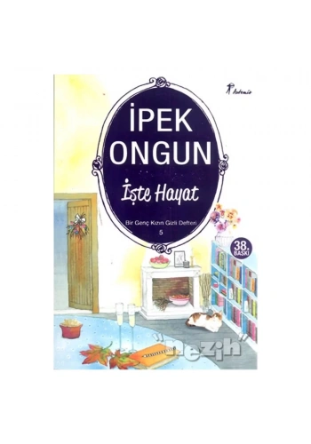 İşte Hayat - Bir Genç Kızın Gizli Defteri 5