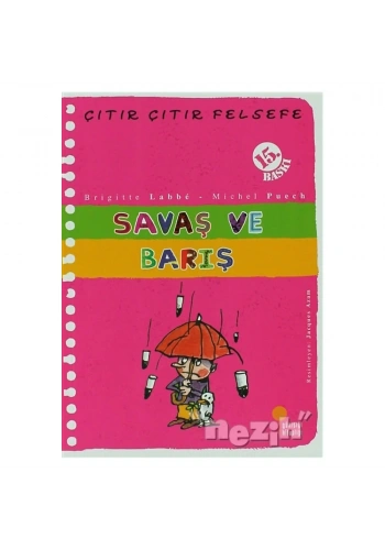 Savaş ve Barış - Çıtır Çıtır Felsefe 7