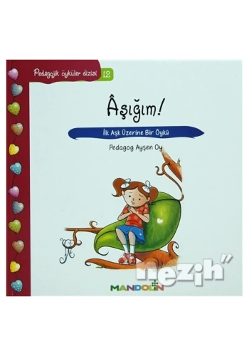 Pedagojik Öyküler: 12 - Aşığım!