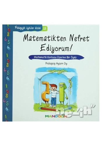 Pedagojik Öyküler: 13 - Matematikten Nefret Ediyorum!