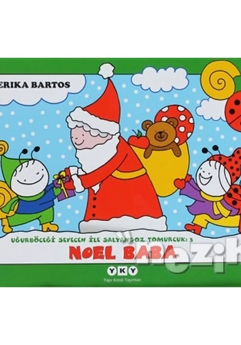 Uğurböceği Sevecen ile Salyangoz Tomurcuk 3: Noel Baba