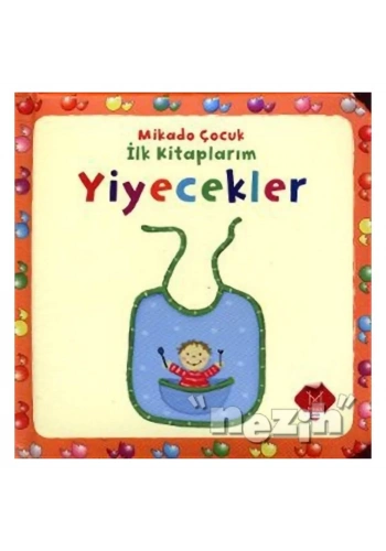 Yiyecekler - İlk Kitaplarım
