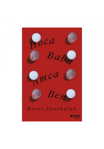 Hoca, Baba, Amca, Ben