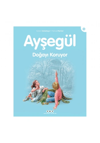 Ayşegül  Doğayı Koruyor