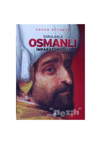 Sorularla Osmanlı İmparatorluğu