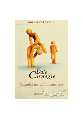 Üzüntüyü Bırak Yaşamaya Bak