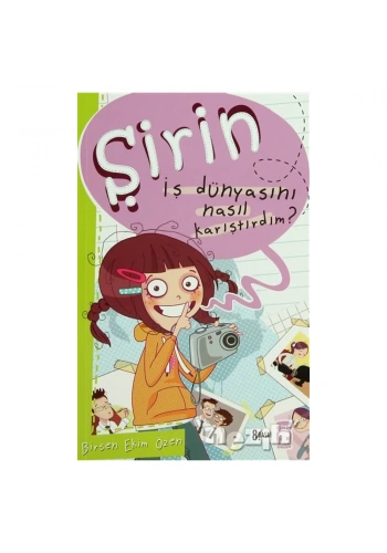 Şirin - İş Dünyasını Nasıl Karıştırdım?