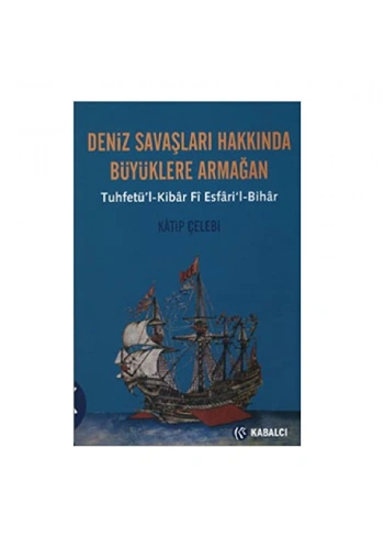 Çelebi Deniz Savaşları Hakkında Büyükler