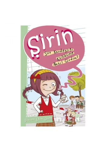 Şirin - Süt Kardeşliği Kulübüne Nasıl Girdim?