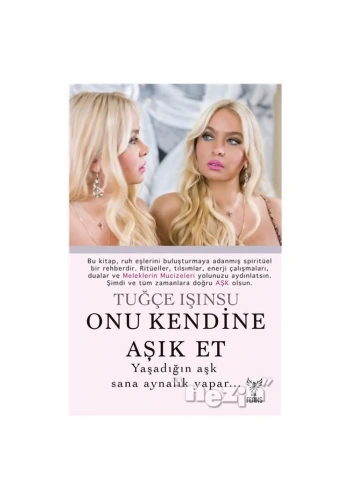 Onu Kendine Aşık Et