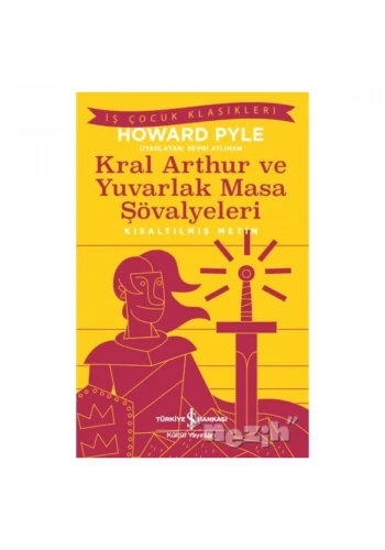 Kral Aarthur ve Yuvarlak Masa Şövalyeleri (Kısaltılmış Metin)