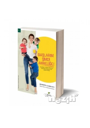 Başlarım Şimdi Anneliğe