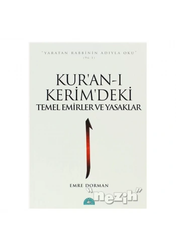 Kur’an-ı Kerim’deki Temel Emirler ve Yasaklar