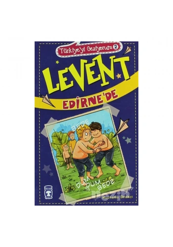 Türkiyeyi Geziyorum - Levent Edirne’de