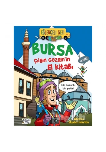 Bursa - Çılgın Gezgin’in El Kitabı