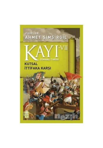 Osmanlı Tarihi Kayı 7 - Kutsal İttifaka Karşı