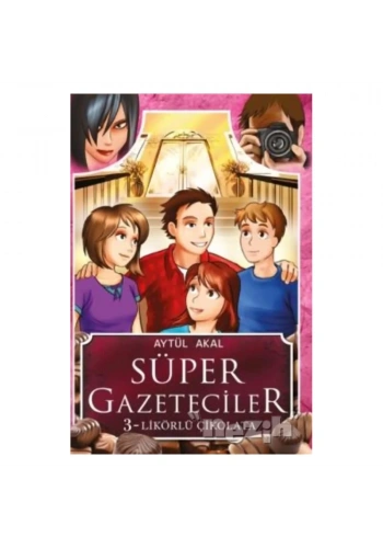 Süper Gazeteciler 3 - Likörlü Çikolata