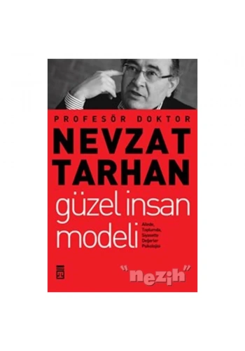 Değerler Psikolojisi ve İnsan - Güzel İnsan Modeli