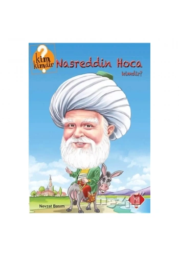 Nasreddin Hoca Kimdir?