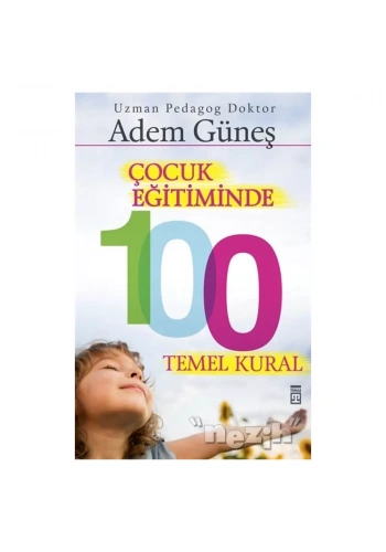 Çocuk Eğitiminde 100 Temel Kural