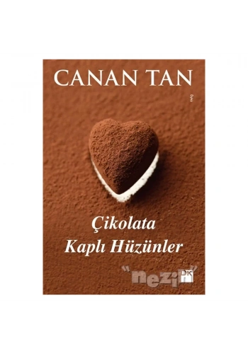 Çikolata Kaplı Hüzünler
