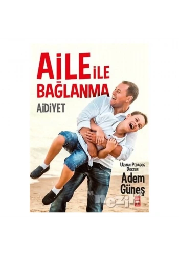 Aile İle Bağlanma