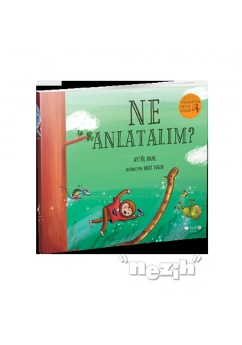 Ne Anlatalım? - Ormanda Oyun Serisi 3