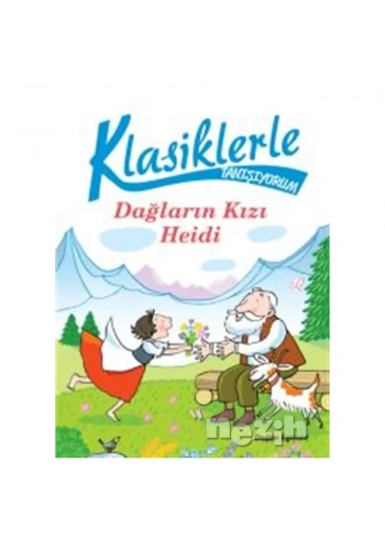 Klasiklerle Tanışıyorum - Dağların Kızı Heidi