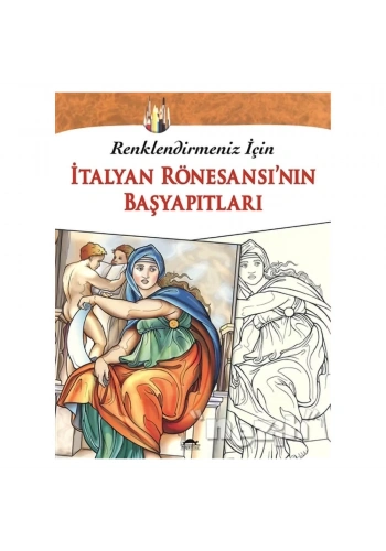 İtalyan Rönesansı’nın Başyapıtları