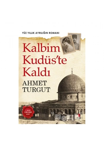 Kalbim Kudüs’te Kaldı