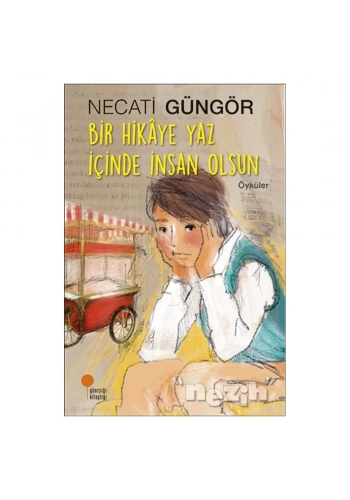 Bir Hikaye Yaz İçinde İnsan Olsun