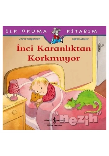 İnci Karanlıktan Korkmuyor - İlk Okuma Kitabım