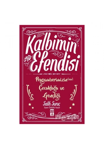 Kalbimin Efendisi - Peygamberimizin Çocukluğu ve Gençliği